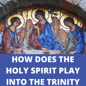 Holy Spirit’s role in the Trinity